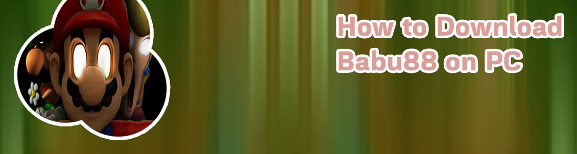 Babu88 exe download